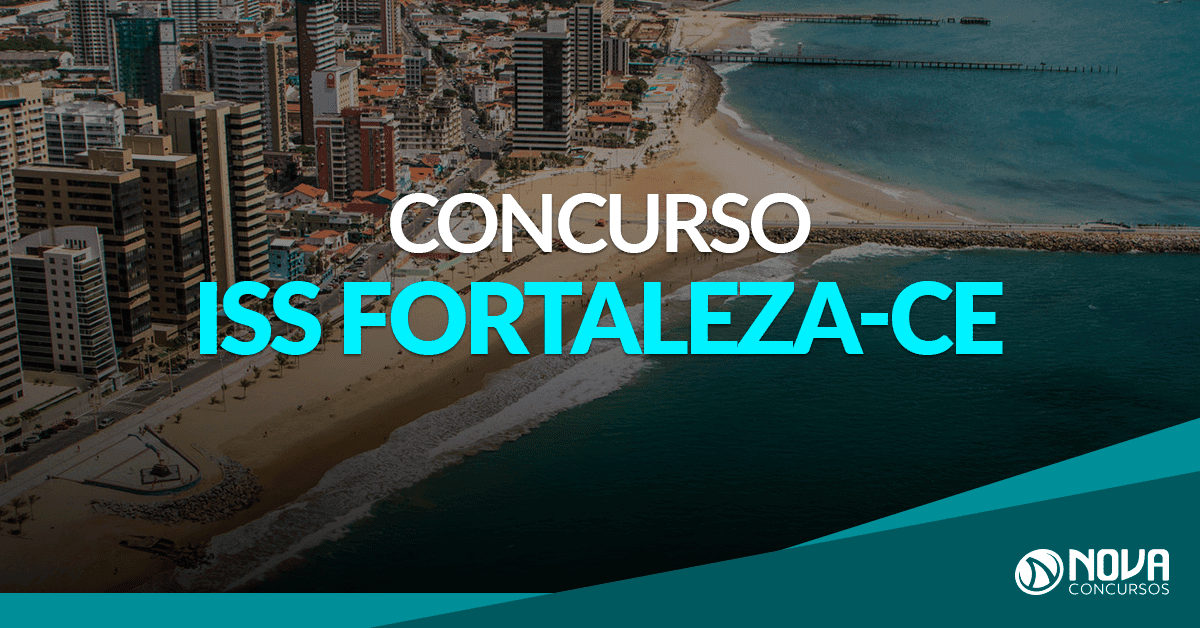 Concurso ISS Fortaleza CE