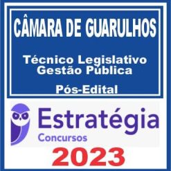 Câmara de Guarulhos (Técnico Legislativo - Gestão Pública) Pós Edital - Estratégia 2023
