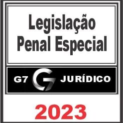 Legislação Penal Especial - G7 Jurídico 2023