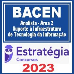 BACEN (Analista - Área 2 - Suporte à Infraestrutura de Tecnologia da Informação) Estratégia 2023