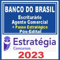 Banco do Brasil (Escriturário - Agente Comercial + Passo) Pós Edital - Estratégia 2023