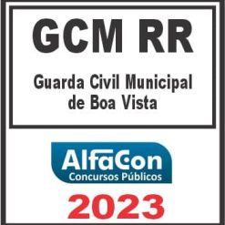 GCM RR (GUARDA CIVIL MUNICIPAL DE BOA VISTA) ALFACON 2023