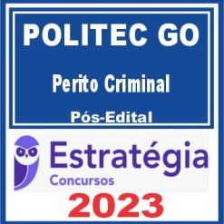 POLITEC GO (Perito Criminal) Pós Edital - Estratégia 2023