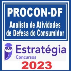PROCON DF (Analista de Atividades de Defesa do Consumidor) Estratégia 2023