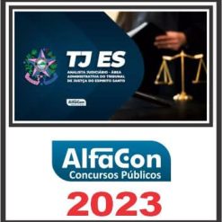 TJ ES (ANALISTA JUDICIÁRIO - ÁREA ADMINISTRATIVA) PÓS EDITAL - ALFACON 2023