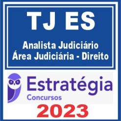 TJ ES (Analista Judiciário - Área Judiciária - Direito) Estratégia 2023