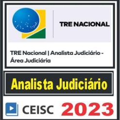 TRE NACIONAL (Analista Judiciário - Área Judiciária) Ceisc 2023