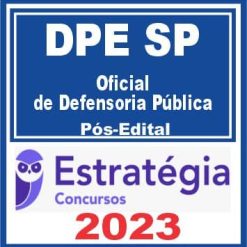 DPE SP (Oficial de Defensoria Pública) Pós Edital - Estratégia 2023