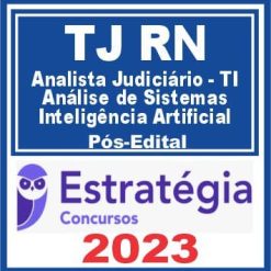 TJ RN (Analista Judiciário - TI - Análise de Sistemas - Inteligência Artificial) Pós Edital - Estratégia 2023