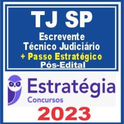 TJ SP (Escrevente Técnico Judiciário + Passo) Pós Edital - Estratégia 2023