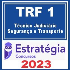 TRF DF - 1ª REGIÃO (Técnico Judiciário - Segurança e Transporte) Estratégia 2023