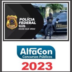 PF (AGENTE DA POLÍCIA FEDERAL) ALFACON 2023