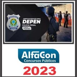DEPEN (AGENTE DE EXECUÇÃO PENAL) ALFACON 2023