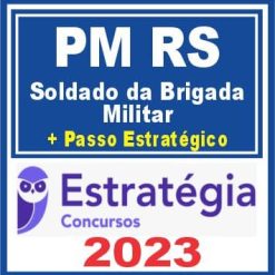 PM RS (Soldado da Brigada Militar + Passo) Estratégia 2023