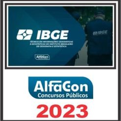 IBGE (TÉCNICO EM INFORMAÇÕES GEOGRÁFICAS E ESTATÍSTICAS) ALFACON 2023