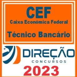 CEF - CAIXA ECONÔMICA FEDERAL (TÉCNICO BANCÁRIO) DIREÇÃO 2023