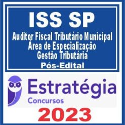 ISS São Paulo (Área de Especialização - Gestão Tributária) Pós Edital - Estratégia 2023
