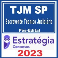TJM SP (Escrevente Técnico Judiciário) Pós Edital - Estratégia 2023