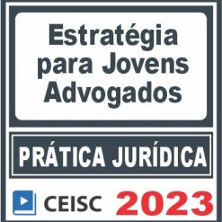 Prática Jurídica (Estratégias para Jovens Advogados) Ceisc 2023