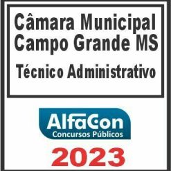 CÂMARA DE CAMPO GRANDE - MS (TÉCNICO ADMINISTRATIVO) ALFACON 2023