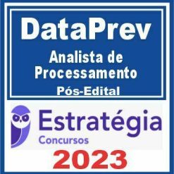 DataPrev (Analista de Processamento) Pós Edital - Estratégia 2023