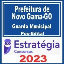 Prefeitura de Novo Gama GO (Guarda Municipal) Pós Edital - Estratégia 2023