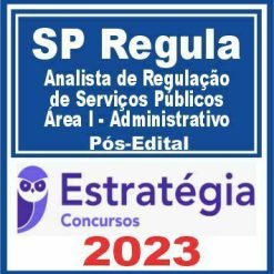 SP Regula (Analista de Regulação de Serviços Públicos - Área I - Administrativo) Pós Edital