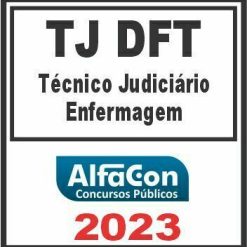 TJ DFT (TÉCNICO JUDICIÁRIO - ENFERMAGEM) ALFACON 2023