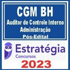 CGM BH (Auditor de Controle Interno - Administração) Pós Edital - Estratégia 2023