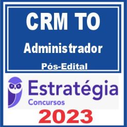 CRM TO (Administrador) Pós Edital - Estratégia 2023