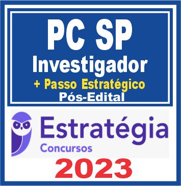 PC-SP (Investigador) – Pós Edital – ESTRATEGIA 2023 – Pacote Teórico +  Passo Estrategico – Polícia Civil de Sao Paulo PC SP - Rateio PCSP -  Concurseiro Unido - Rateios Para Concursos