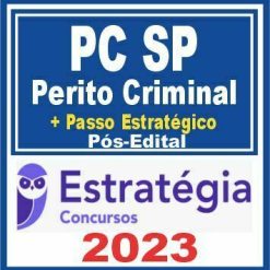 PC SP (Perito Criminal + Passo) Pós Edital - Estratégia 2023