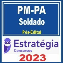 PM PA (Soldado) Pós Edital - Estratégia 2023