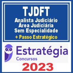 TJDFT (Analista Judiciário - Área Judiciária: Sem Especialidade + Passo) Estratégia