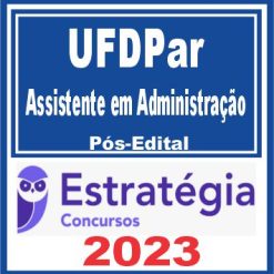 UFDPar (Assistente em Administração) Pós Edital - Estratégia 2023