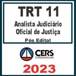 TRT 11ª Região - AM/RR (Analista Judiciário e Oficial de Justiça) Pós Edital - Cers 20223