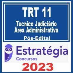TRT 11ª Região - AM/RR (Técnico Judiciário - Área Administrativa) Pós Edital