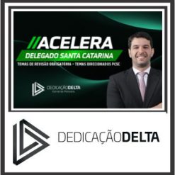 PC SC (Acelera Delegado SC) Pós Edital - Dedicação Delta 2023