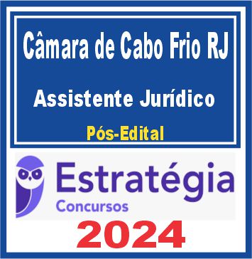 Câmara de Cabo Frio RJ (Assistente Jurídico) Pós Edital - Estratégia 2024