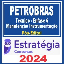 PETROBRAS (Técnico - Ênfase 6 - Manutenção Instrumentação) Pós Edital - Estratégia 2024