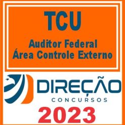 TCU (AUDITOR FEDERAL - ÁREA CONTROLE EXTERNO) DIREÇÃO 2023