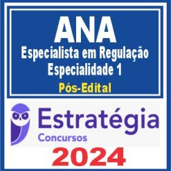 ANA (Especialista em Regulação de Recursos Hídricos e Saneamento Básico - Especialidade 1)