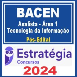 BACEN (Analista - Área 1 - Tecnologia da Informação) Pós Edital - Estratégia 2024