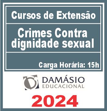 Crimes contra dignidade sexual (Curso de Extensão) Damásio 2024