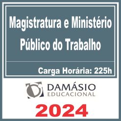 Magistratura e Ministério Público do Trabalho - Damásio 2024