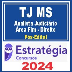 TJ MS (Analista Judiciário - Área Fim - Direito) Pós Edital - Estratégia 2024