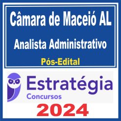 Câmara de Maceió AL (Analista Administrativo) Pós Edital - Estratégia 2024