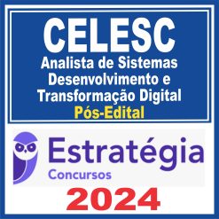 CELESC (Analista de Sistemas - Desenvolvimento e Transformação Digital) Pós Edital - Estratégia 2024