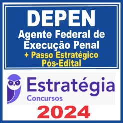 DEPEN - Polícia Penal Federal (Agente Federal de Execução Penal + Passo) Pós Edital - Estratégia 2024