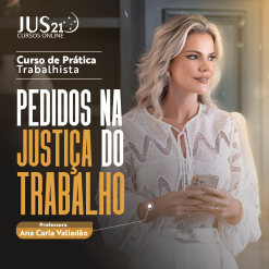 Prática (Pedidos na Justiça do Trabalho) Jus21 - 2024